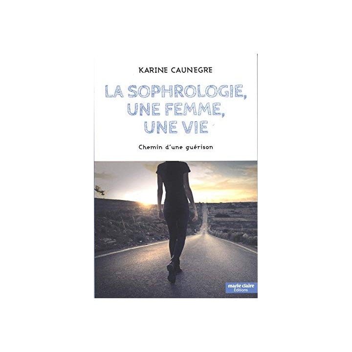La sophrologie, une femme, une vie
